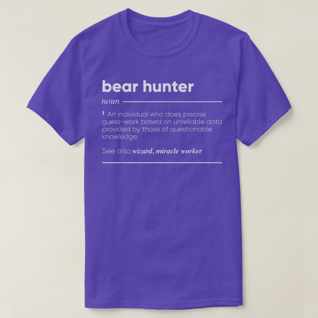Camiseta La definición de Bear Hunter es divertida nueva 24 (Diseño del anverso)