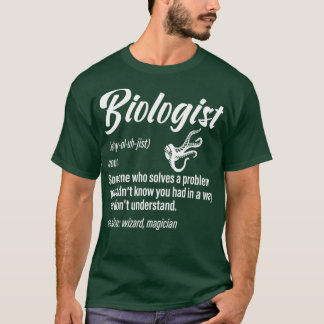 Camiseta La definición de biólogo es una ciencia divertida