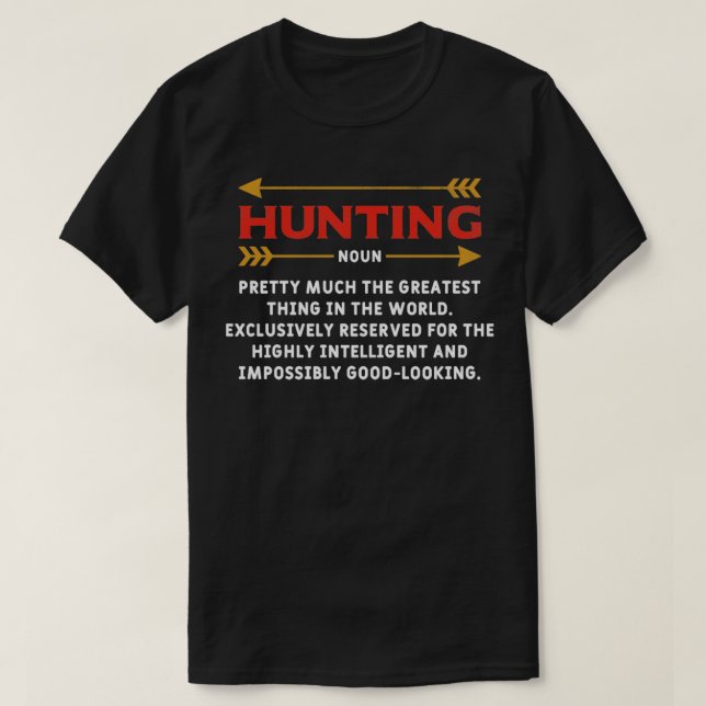 Camiseta La definición de caza Humorística Hunter Huntsman (Diseño del anverso)