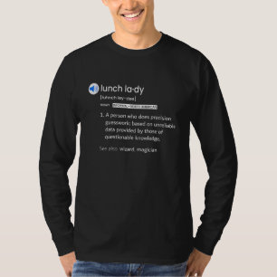 Camiseta La definición de la señora del almuerzo es atracti