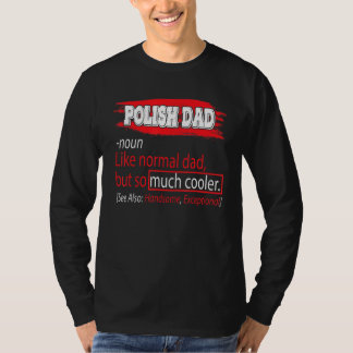 Camiseta La definición de padre polaco es mucho más fría qu
