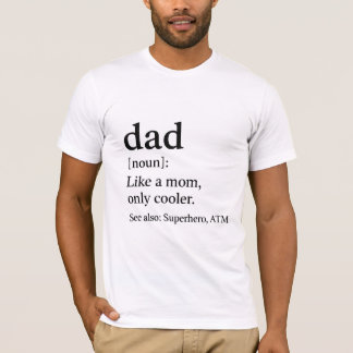 Camiseta La definición de papá es divertida cuando el padre