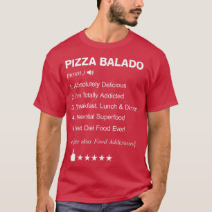 Camiseta La Definición De Pizza Balado Significa Divertido