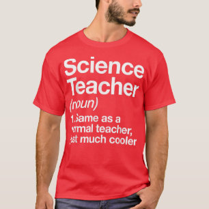Camiseta La definición de profesor de ciencia es divertida 