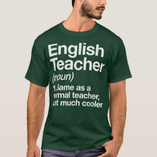 Camiseta La definición de profesor de inglés de primer día 
