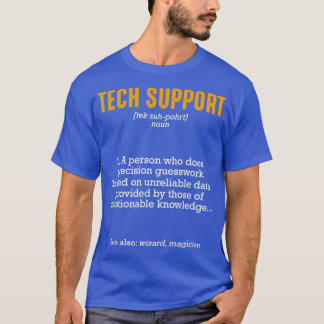 Camiseta La definición de soporte técnico es divertida y sa