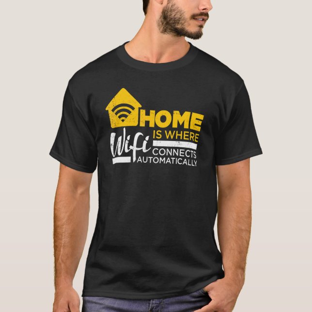 Camiseta La definición del hogar es donde Wifi se conecta a (Anverso)