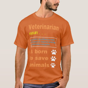 Camiseta La definición veterinaria es un trabajo veterinari