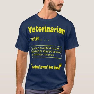 Camiseta La definición veterinaria es un trabajo veterinari