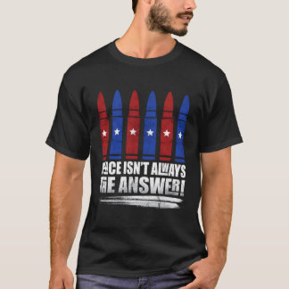 Camiseta La Deliciosa Paz No Es Siempre Una Respuesta