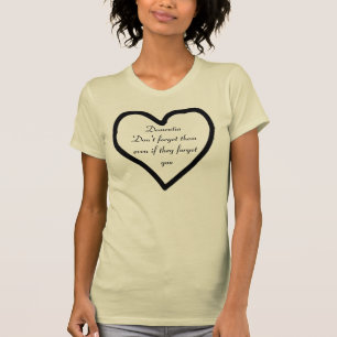 Camiseta La demencia no los olvida incluso si le olvidan