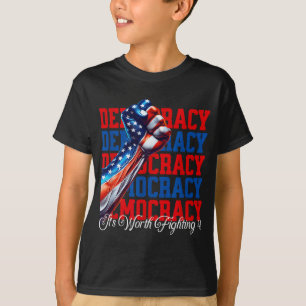 Camiseta La democracia anti-triunfo vale la pena luchar 4