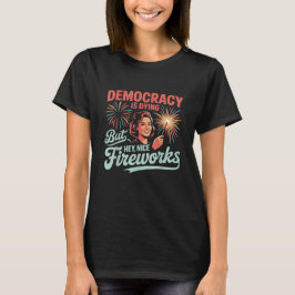 Camiseta La democracia divertida está muriendo, pero Hey Bo