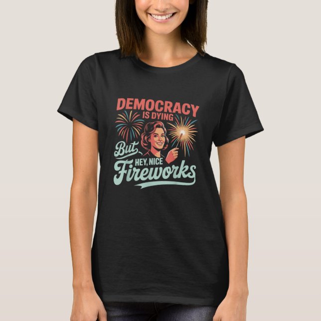 Camiseta La democracia divertida está muriendo, pero Hey Bo (Anverso)
