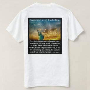 Camiseta La democracia es algo muy frágil.