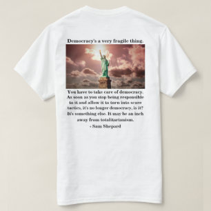 Camiseta La democracia es algo muy frágil.