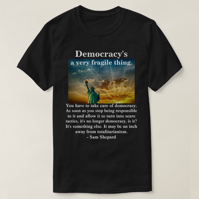 Camiseta La democracia es algo muy frágil. (Diseño del anverso)