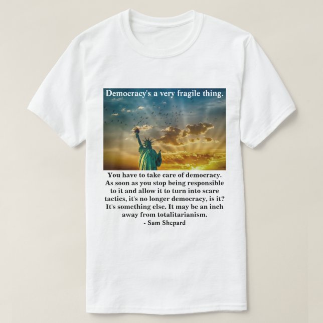 Camiseta La democracia es algo muy frágil. (Diseño del anverso)