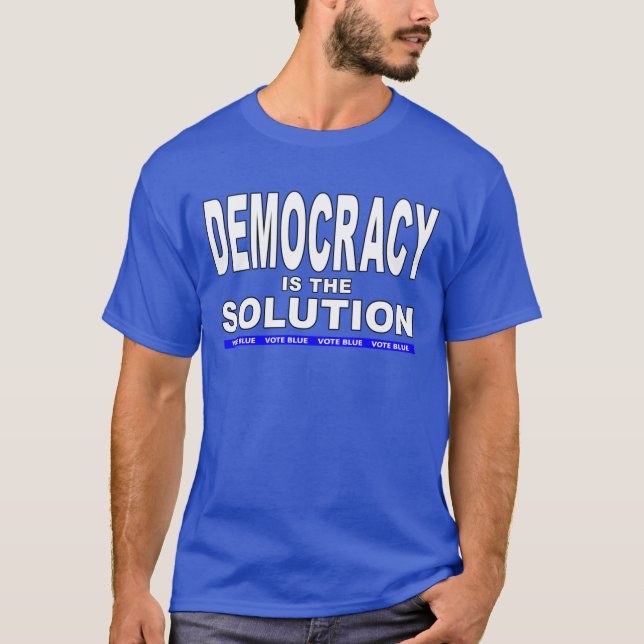 Camiseta La Democracia Es La Solución (Anverso)