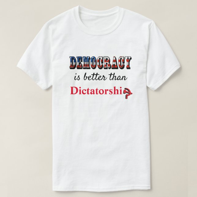 Camiseta La democracia es mejor que la dictadura (Diseño del anverso)