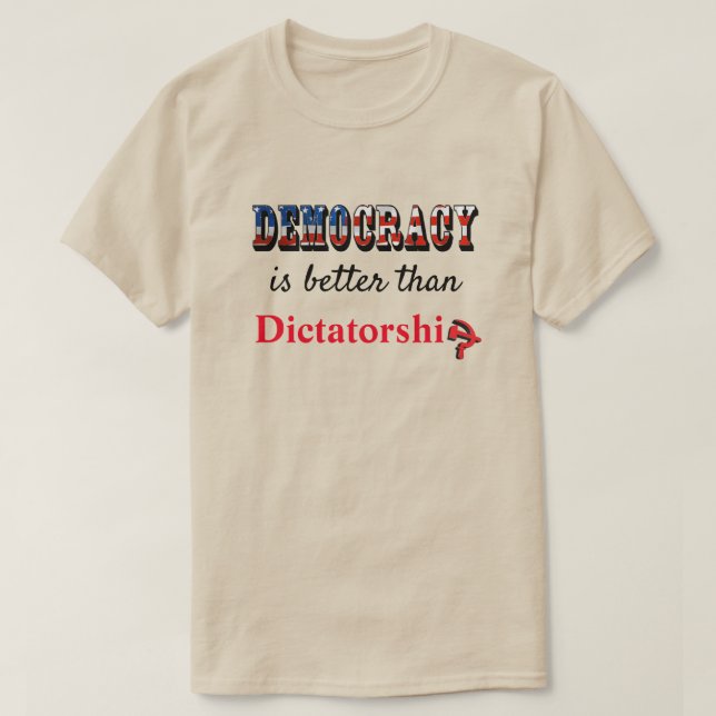 Camiseta La democracia es mejor que la dictadura (Diseño del anverso)