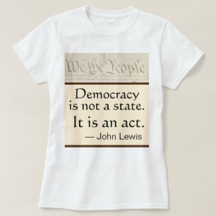 Camiseta La democracia es un acto John Lewis Nosotros el Pu