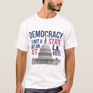 Camiseta La democracia no es un estado sino un acto