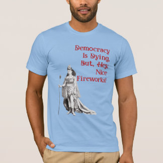 Camiseta La democracia se está muriendo