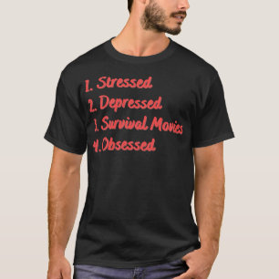 Camiseta La depresión de la supervivencia estresada obsesio