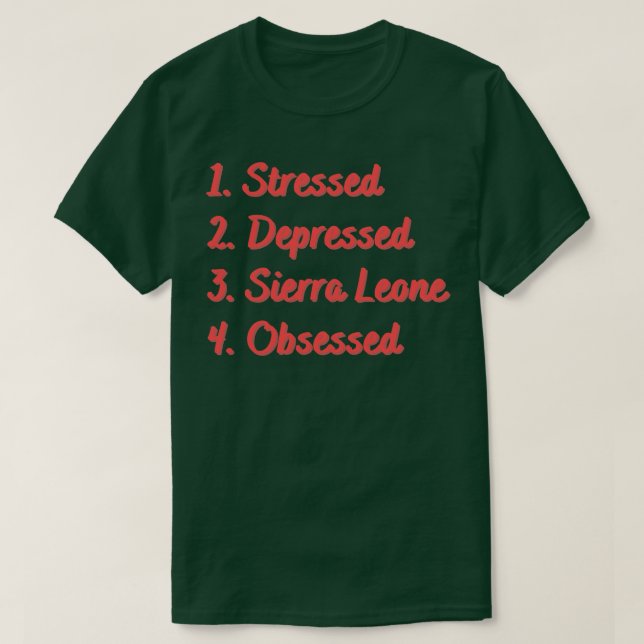 Camiseta La depresión de Sierra Leona obsesionada (Diseño del anverso)