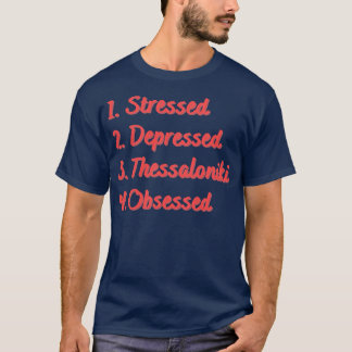 Camiseta La deprimida Tesalónica estresada obsesionada