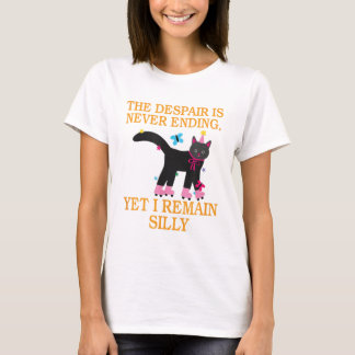Camiseta La desesperación nunca termina, pero sigo siendo t