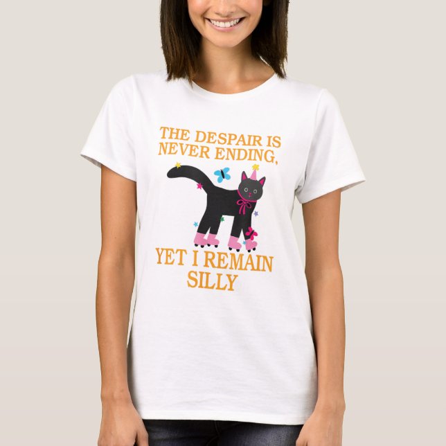 Camiseta La desesperación nunca termina, pero sigo siendo t (Anverso)