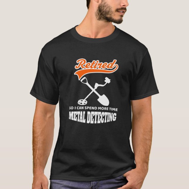 Camiseta La Detección metalizado Es Mi Gracioso Hobbie De M (Anverso)