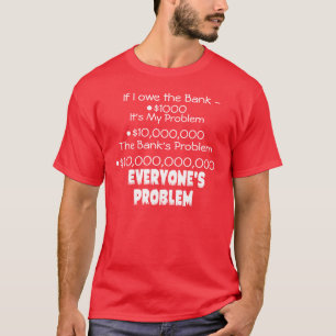 Camiseta La deuda es cada una oscuridad del problema
