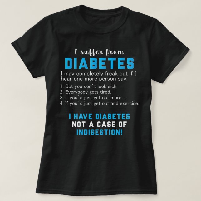 Camiseta La diabetes no es un Funda de la indigestión (Diseño del anverso)