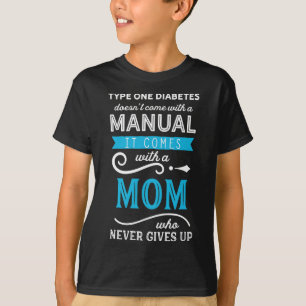 Camiseta La diabetes tipo 1 no viene con una mamá manual