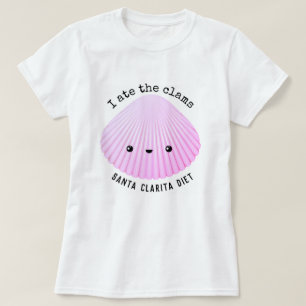Camiseta La dieta el   de Santa Clarita yo comí las almeja