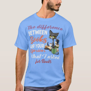 Camiseta La diferencia entre los libros y el negro de opini
