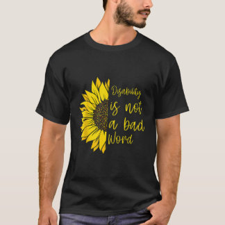 Camiseta La Discapacidad No Es Una Mala Palabra Mes De Disc