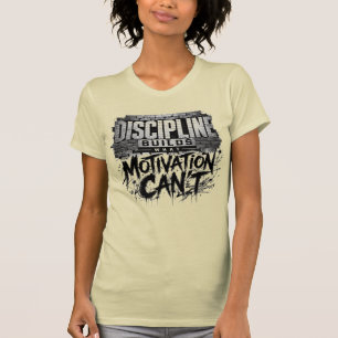 Camiseta 'La Disciplina Construye Lo Que La Motiva