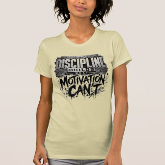 Camiseta 'La Disciplina Construye Lo Que La Motiva