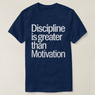 Camiseta La disciplina es más grande que la motivación insp