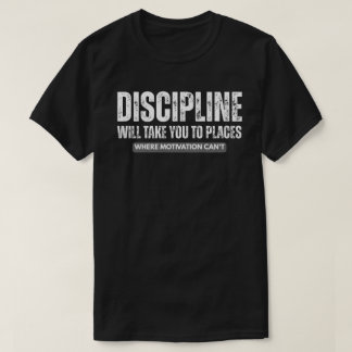 Camiseta La disciplina te llevará lejos – Frase motivaciona