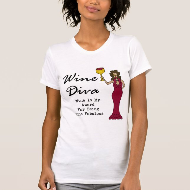Camiseta La diva "vino del vino es mi premio para ser (Anverso)
