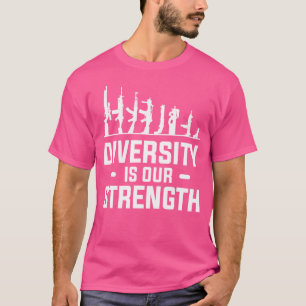 Camiseta La Diversidad Es Nuestra Fuerza Para Un Entusiasta