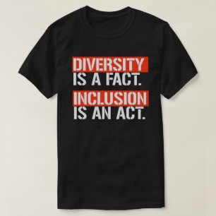 Camiseta La diversidad es un hecho La inclusión es un acto 
