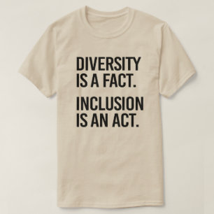 Camiseta La diversidad es un hecho La inclusión es un acto