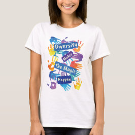 Camiseta La diversidad hace que la magia tenga lugar la jus