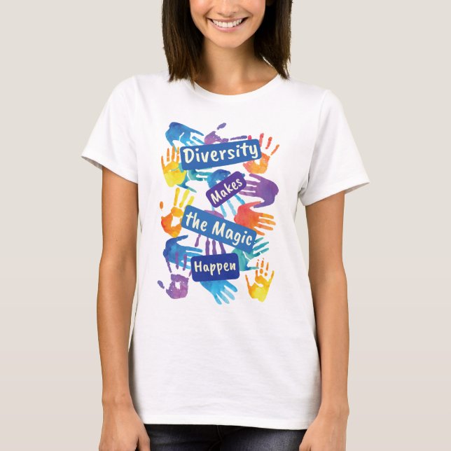 Camiseta La diversidad hace que la magia tenga lugar la jus (Anverso)